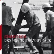 R�alit�s d?un chantier en noir et blanc (diaporama)