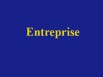 Entreprise