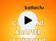 C'est dans l'actu : comment adapter le b&acirc;timent ...