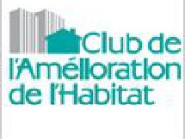 Le Club de l'Amélioration de l'Habitat veut ...