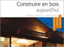 Construire en bois aujourd'hui