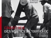 R&eacute;alit&eacute;s d'un chantier en noir et blanc ...