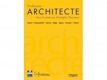 Profession Architecte&#160;: LE manuel de synthèse