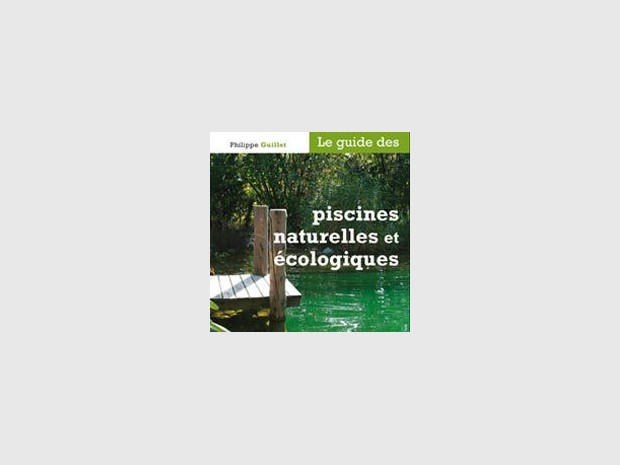 Le guide des piscines naturelles et écologiques (diaporama)