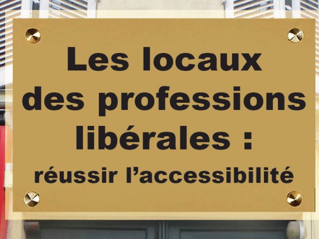 Réussir l'accessibilité dans les locaux des profes