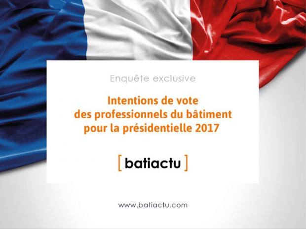 Enquête Batiactu sur la présidentielle 2017