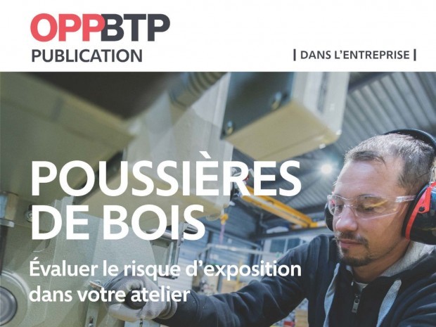 Guide poussières bois de l'OPPBTP, juin 2021