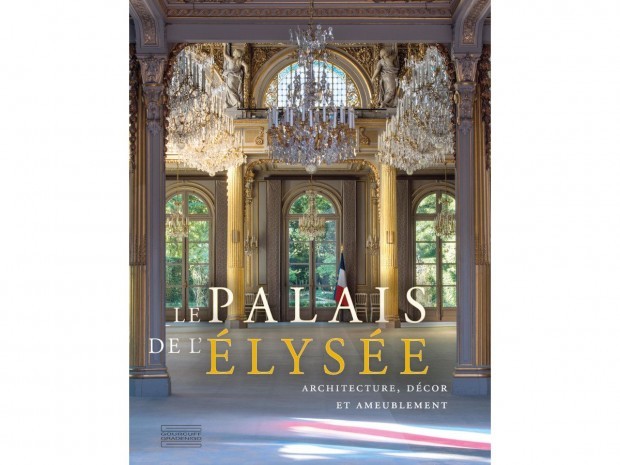 Livre Le palais de l'Élysée architecture décor 